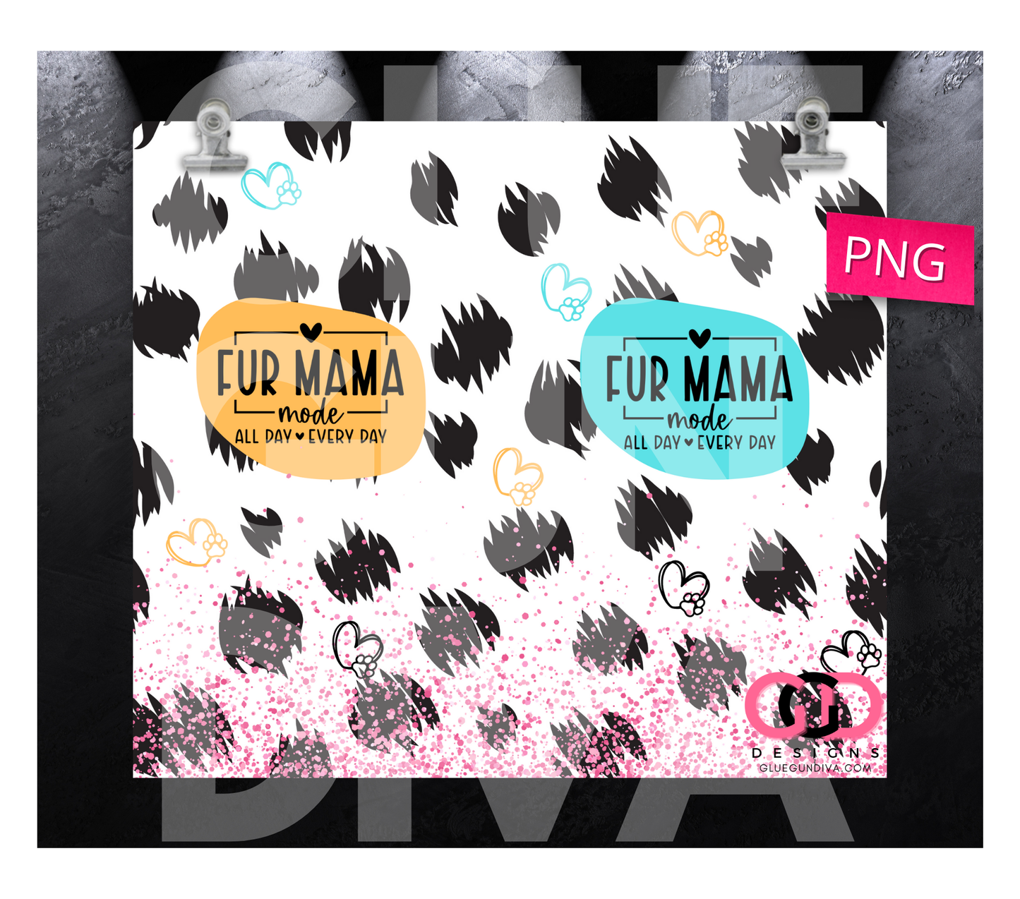Fur Mama Mode - Digital tumbler wrap for 20 oz skinny straight tumbler