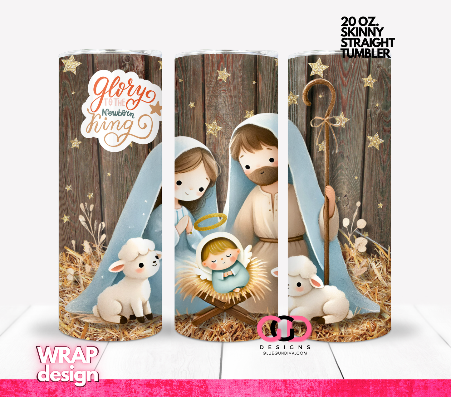 Glory to the Newborn King - Digital tumbler wrap for 20 oz skinny straight tumbler