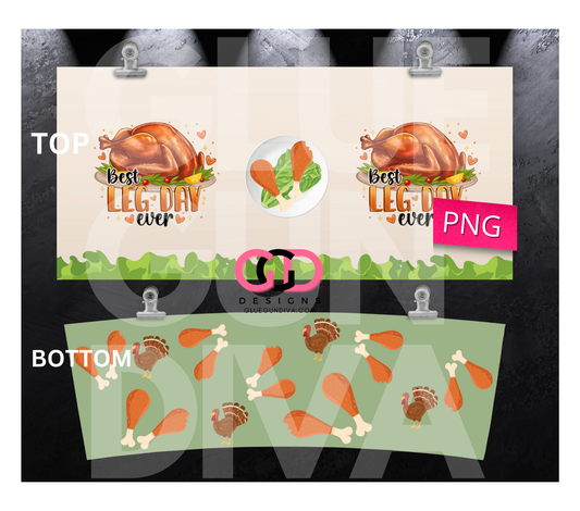 Best Leg Day Ever- Digital tumbler wrap for 40 oz tumbler