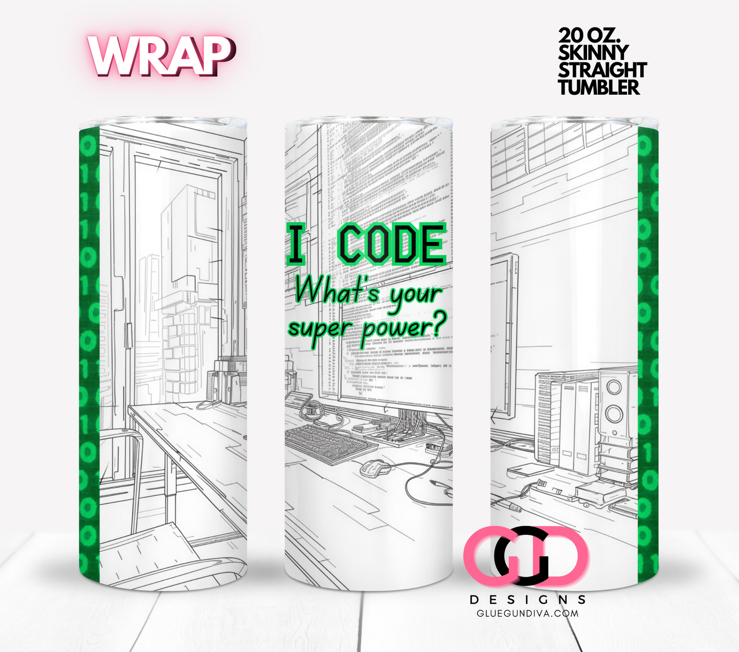 I Code Superpower - Digital tumbler wrap for 20 oz skinny straight tumbler