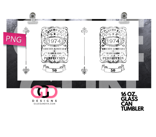 Hecho en 1974 50th- Digital wrap for 16 oz glass can