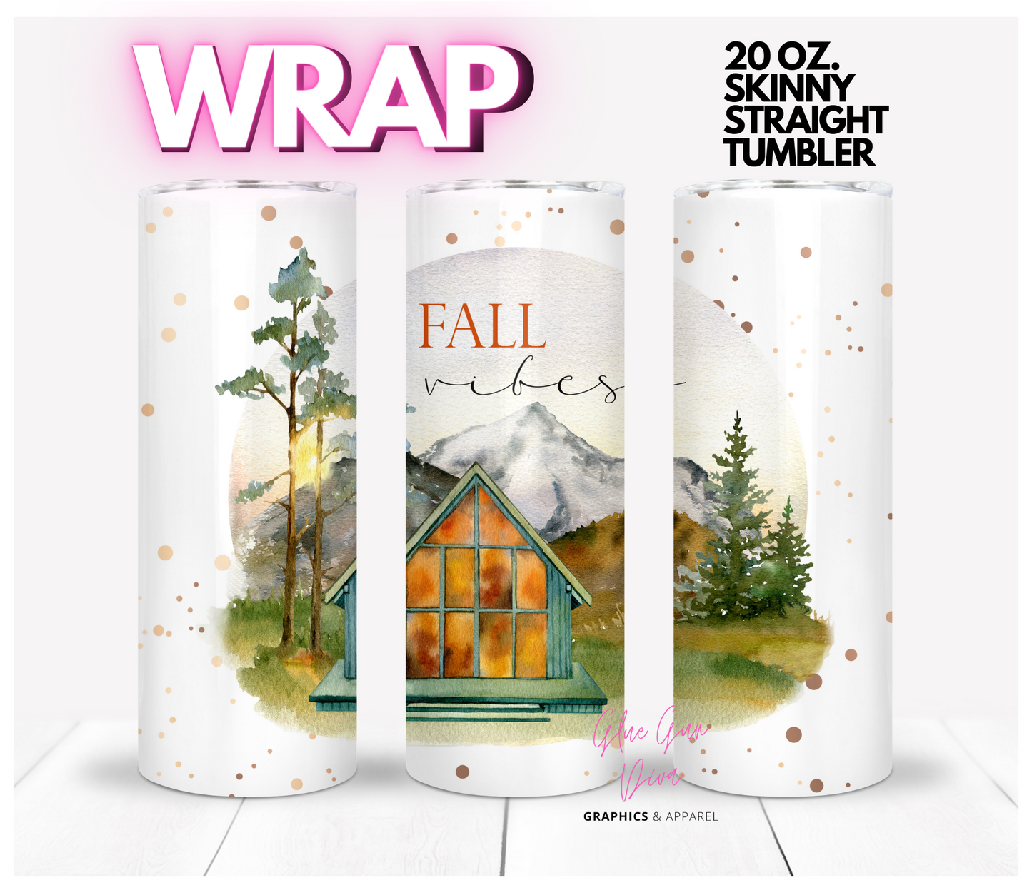 Fall Vibes- Digital tumbler wrap for 20 oz skinny straight tumbler