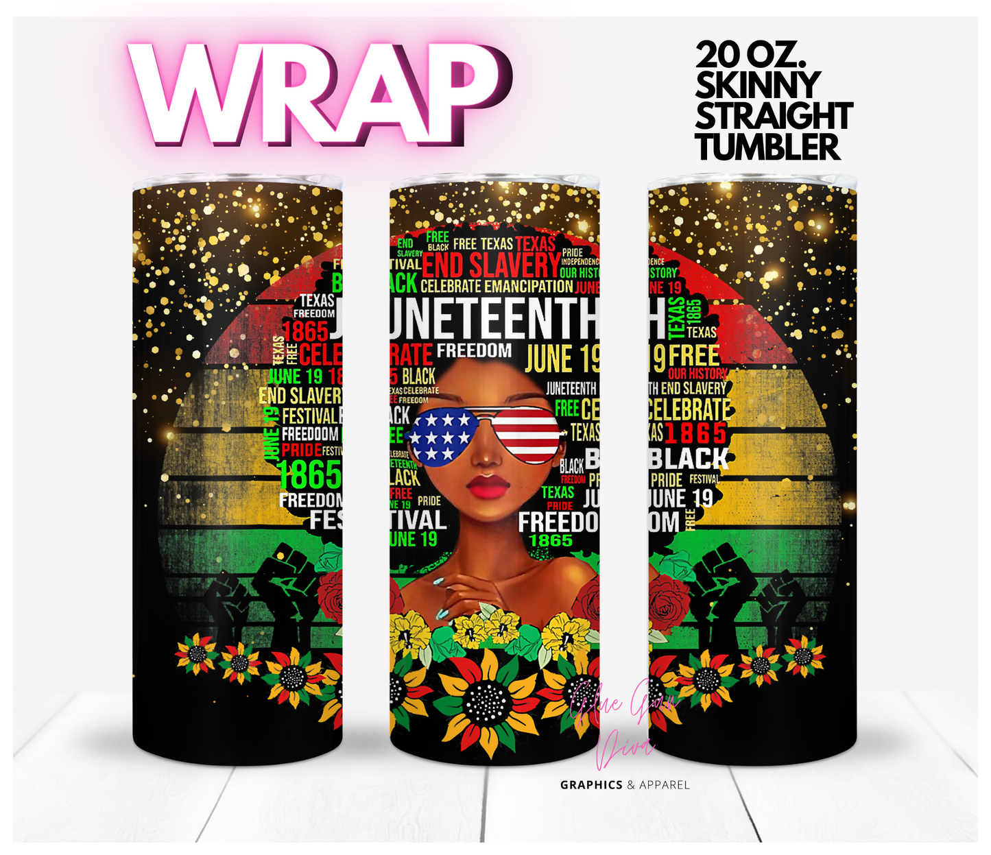 Juneteenth- Digital tumbler wrap for 20 oz skinny straight tumbler