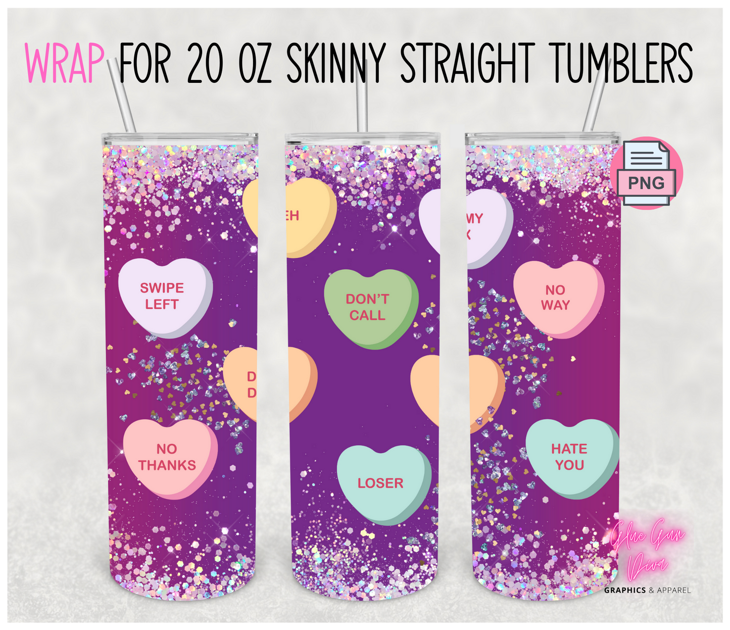 Sarcastic Hearts- Digital tumbler wrap for 20 oz skinny straight tumbler