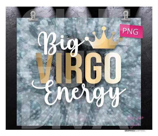 Big Virgo Energy- Digital tumbler wrap for 20 oz skinny straight tumbler