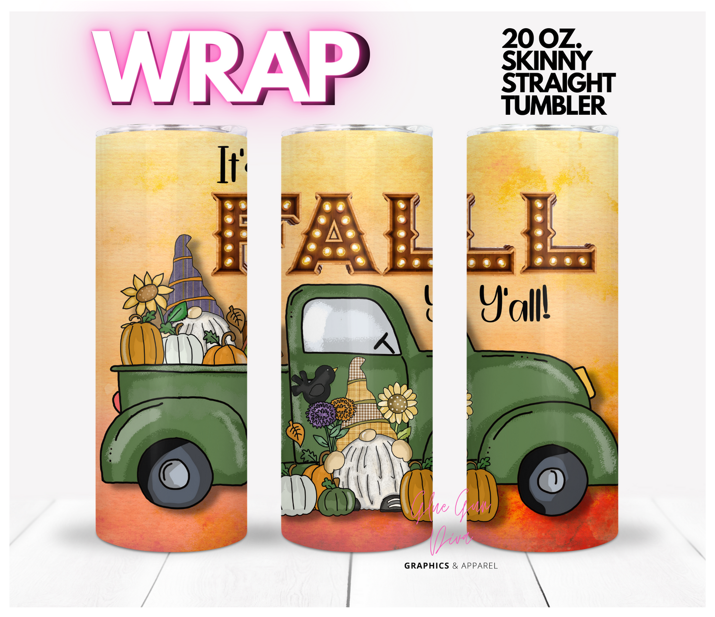It's Fall Y'all - Digital tumbler wrap for 20 oz skinny straight tumbler