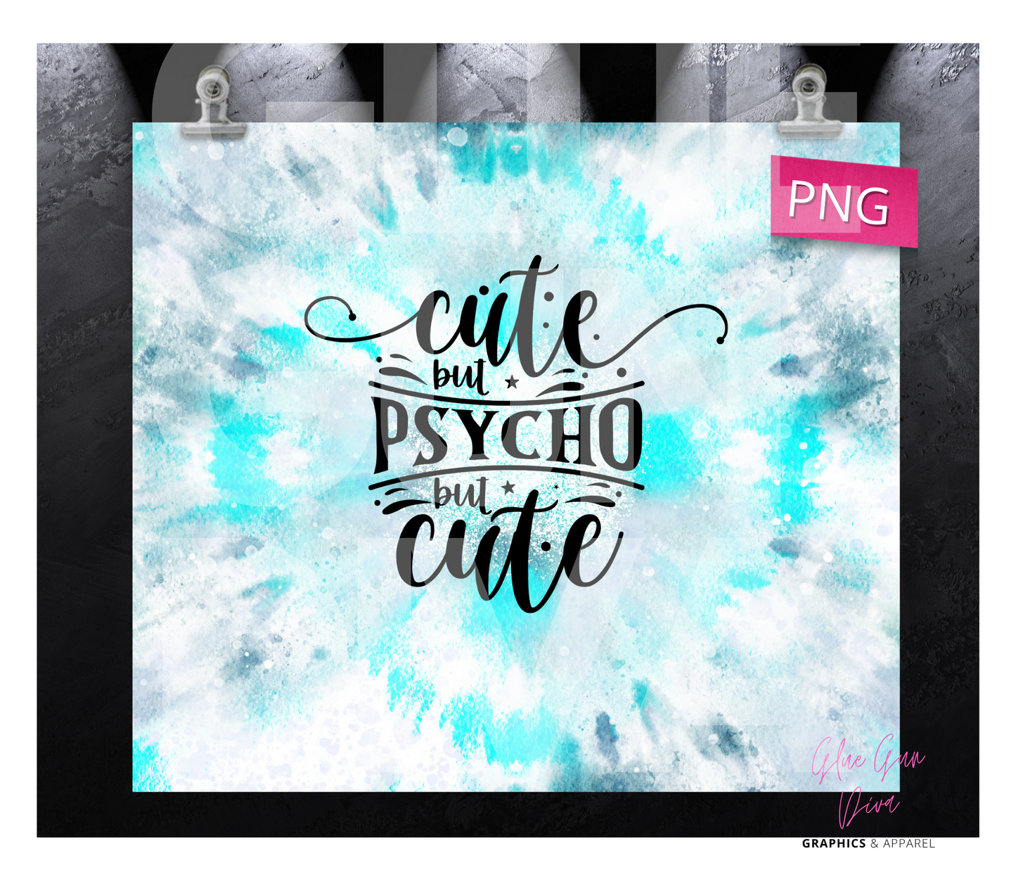 Cute but Psycho but Cute -Digital tumbler wrap for 20 oz skinny straight tumbler