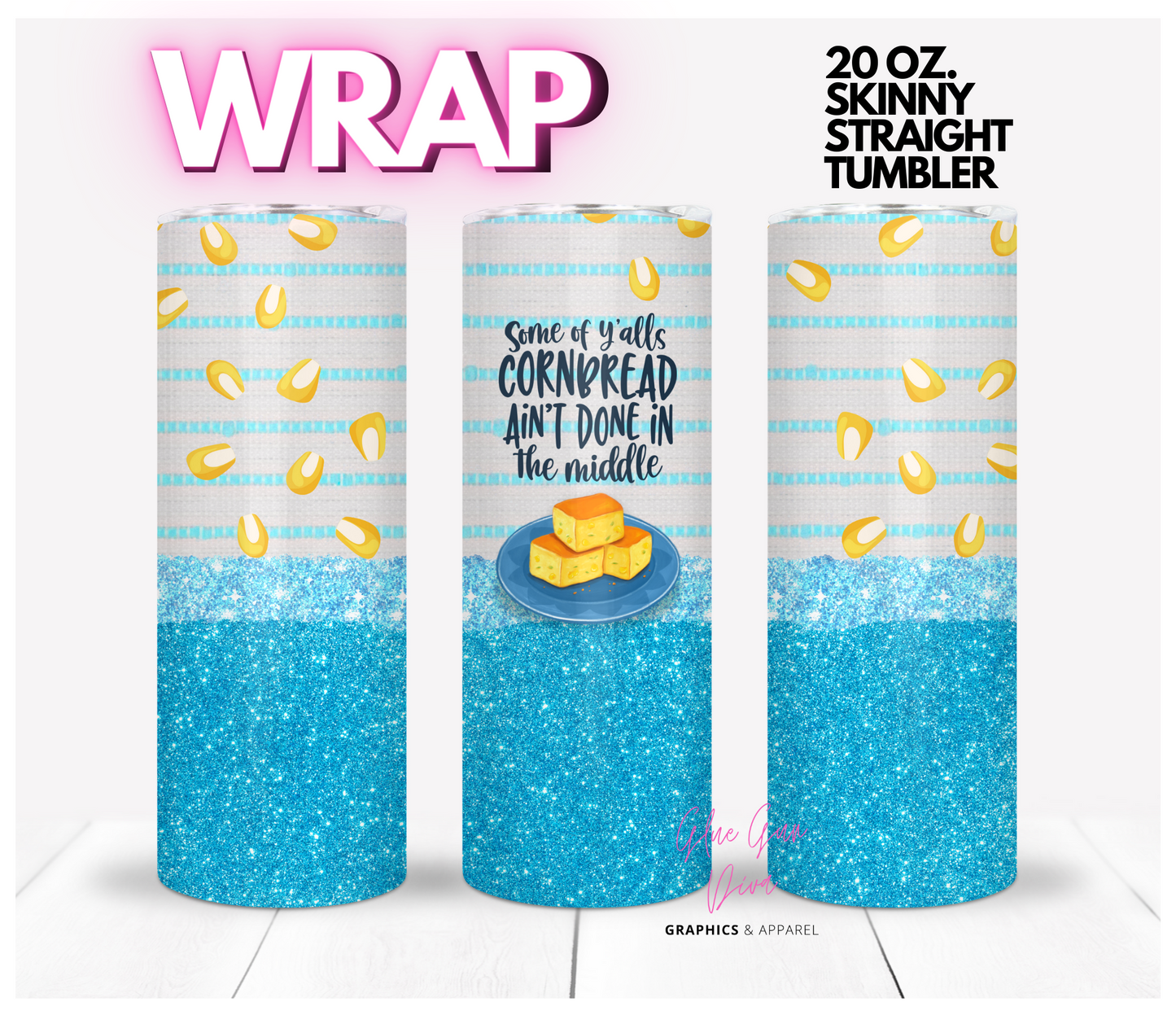 Cornbread- Digital tumbler wrap for 20 oz skinny straight tumbler