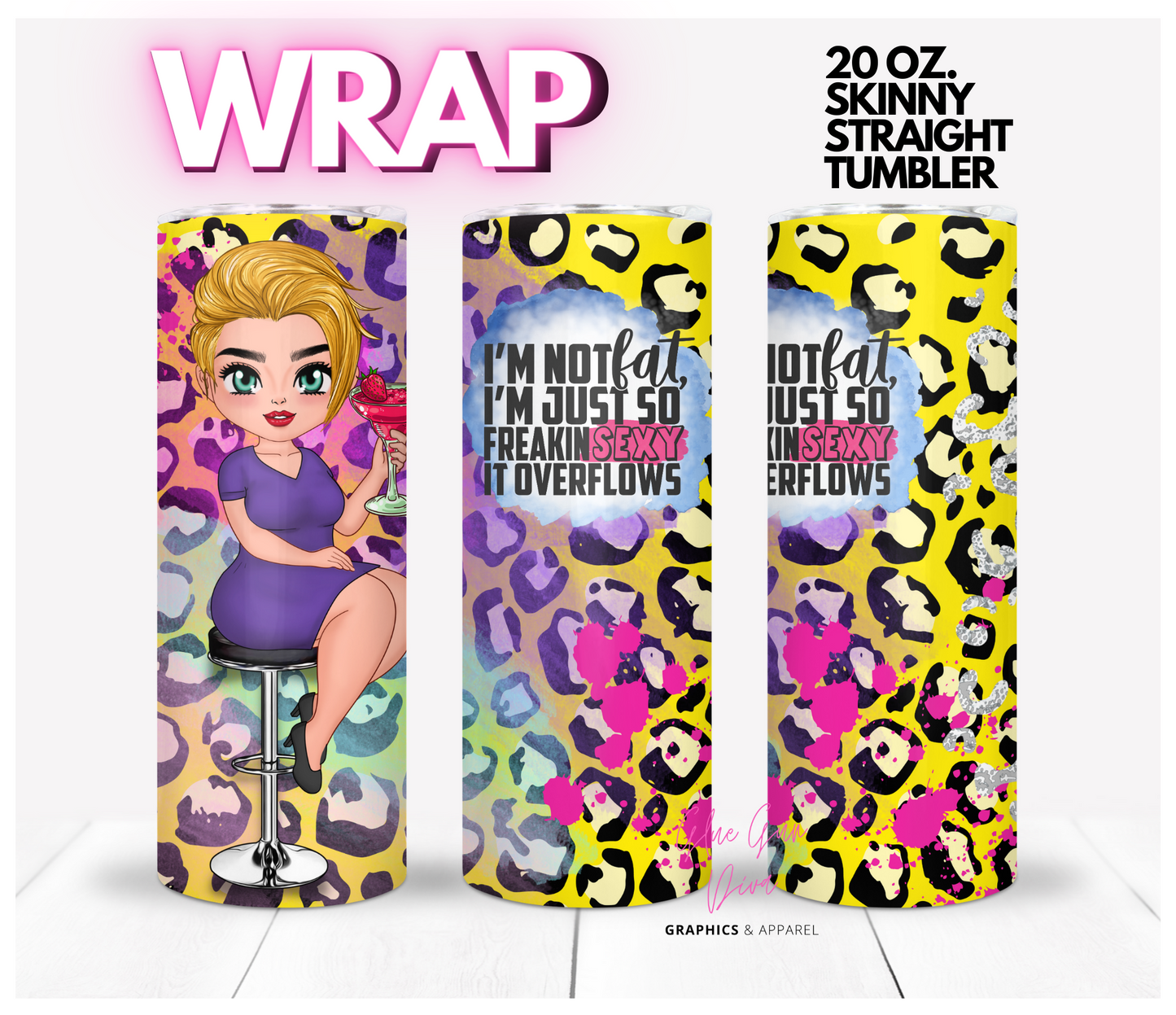 I'm Not Fat Skin Tone 1 - Digital tumbler wrap for 20 oz skinny straight tumbler