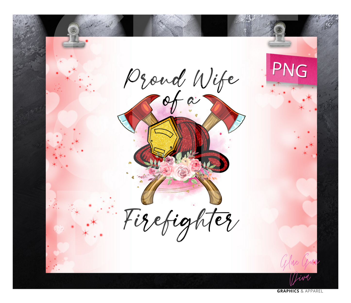 Proud Wife of a Firefighter - Digital tumbler wrap for 20 oz skinny straight tumbler