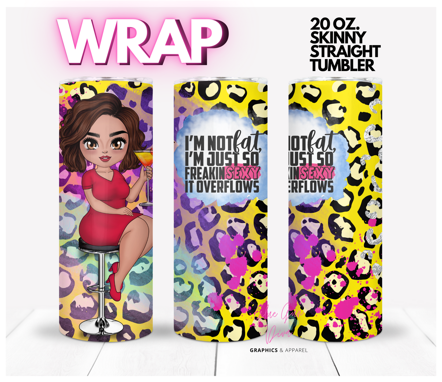 I'm Not Fat Skin Tone 2 - Digital tumbler wrap for 20 oz skinny straight tumbler