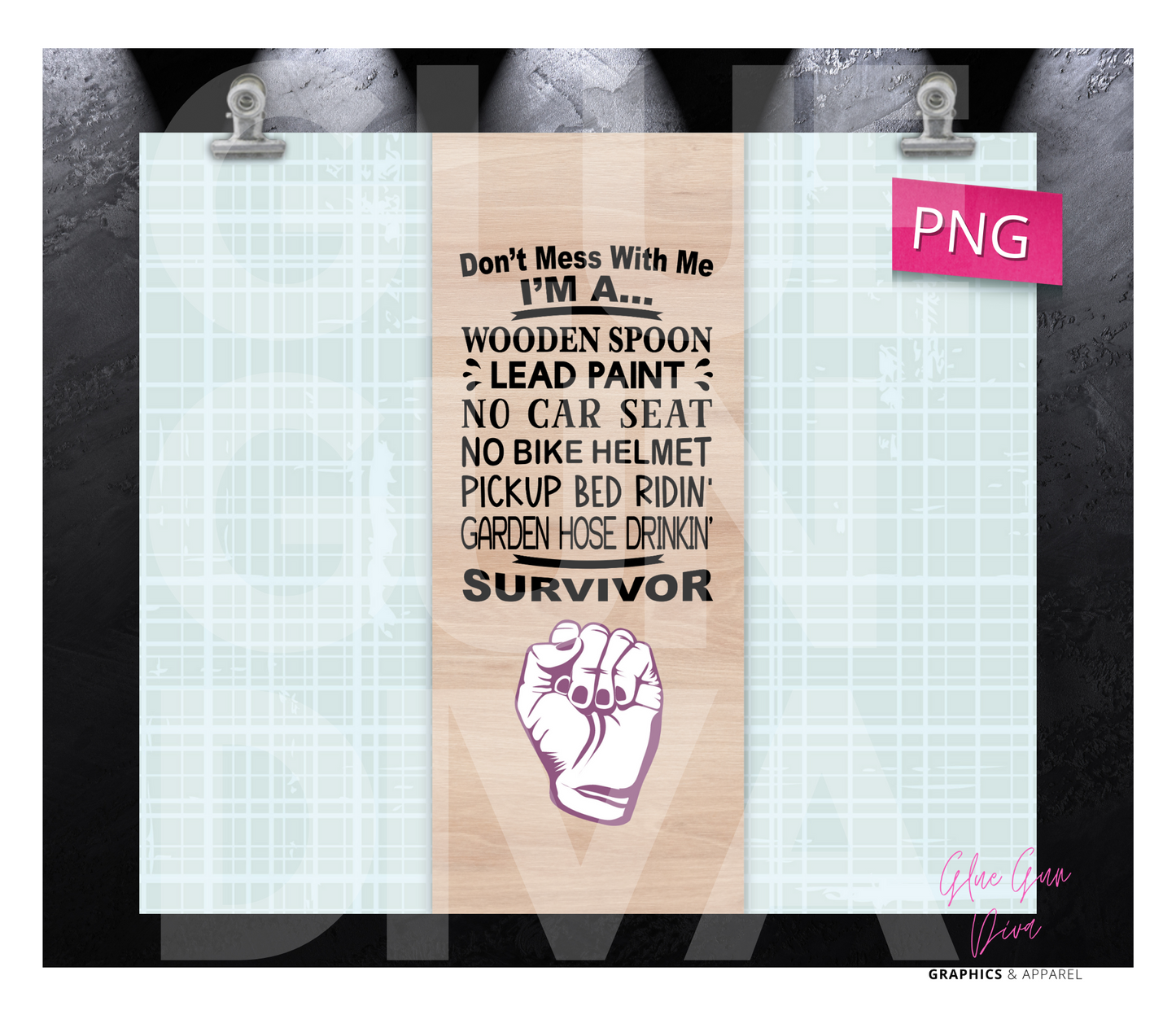 Don't mess with Me - Digital tumbler wrap for 20 oz skinny straight tumbler