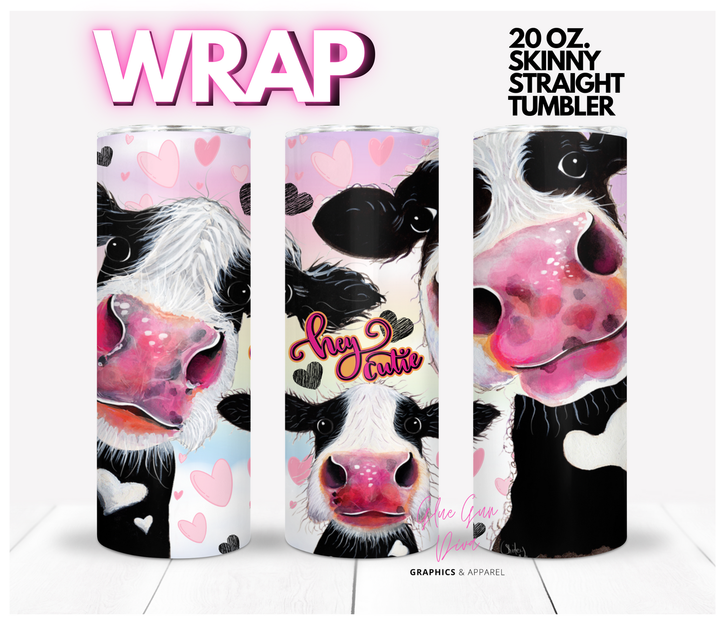Hey Cutie Cows- Digital tumbler wrap for 20 oz skinny straight tumbler
