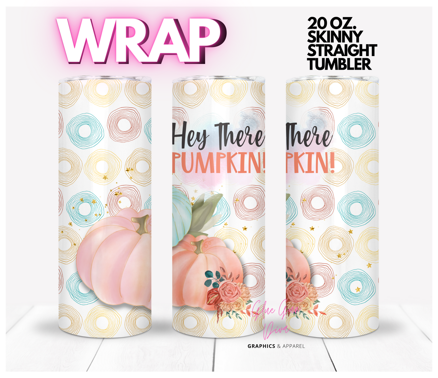 Hey There Pumpkin - Digital tumbler wrap for 20 oz skinny straight tumbler