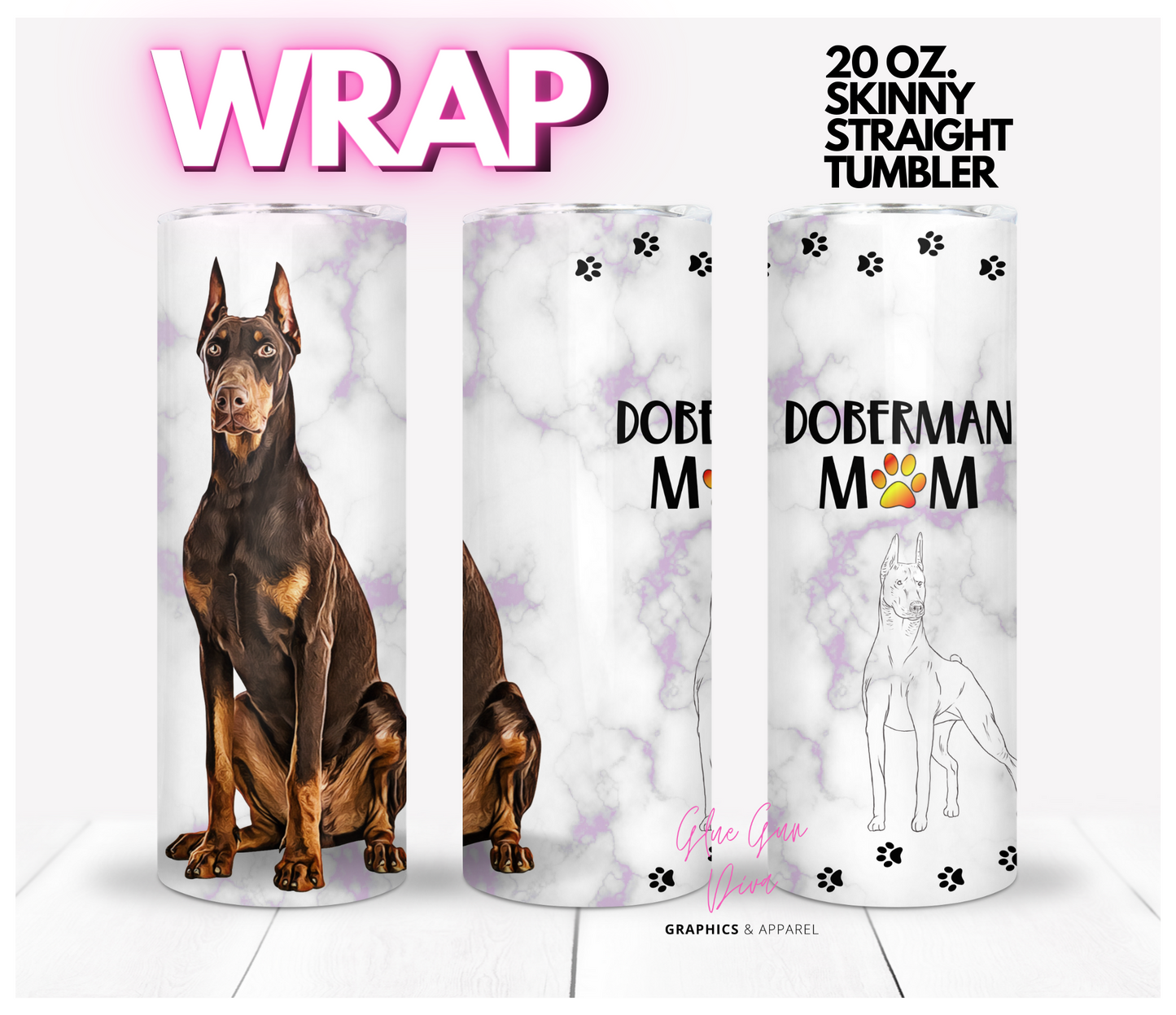 Brown Doberman Mom- Digital tumbler wrap for 20 oz skinny straight tumbler