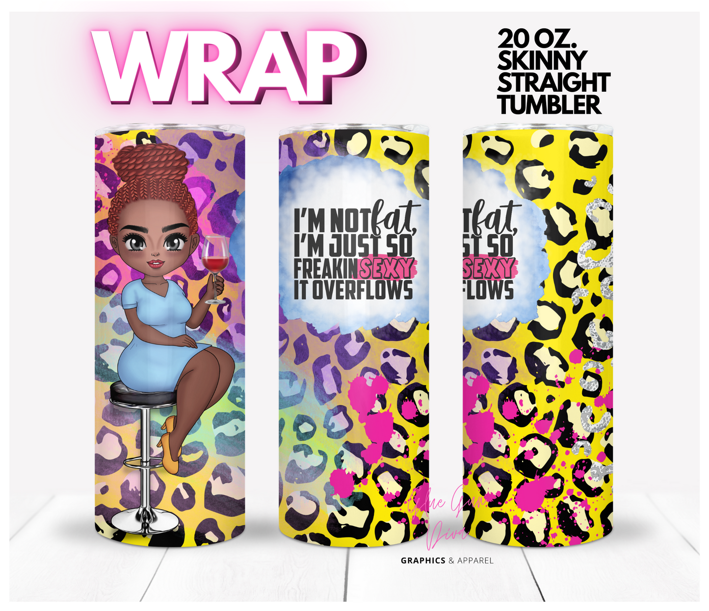 I'm Not Fat Skin Tone 4 - Digital tumbler wrap for 20 oz skinny straight tumbler