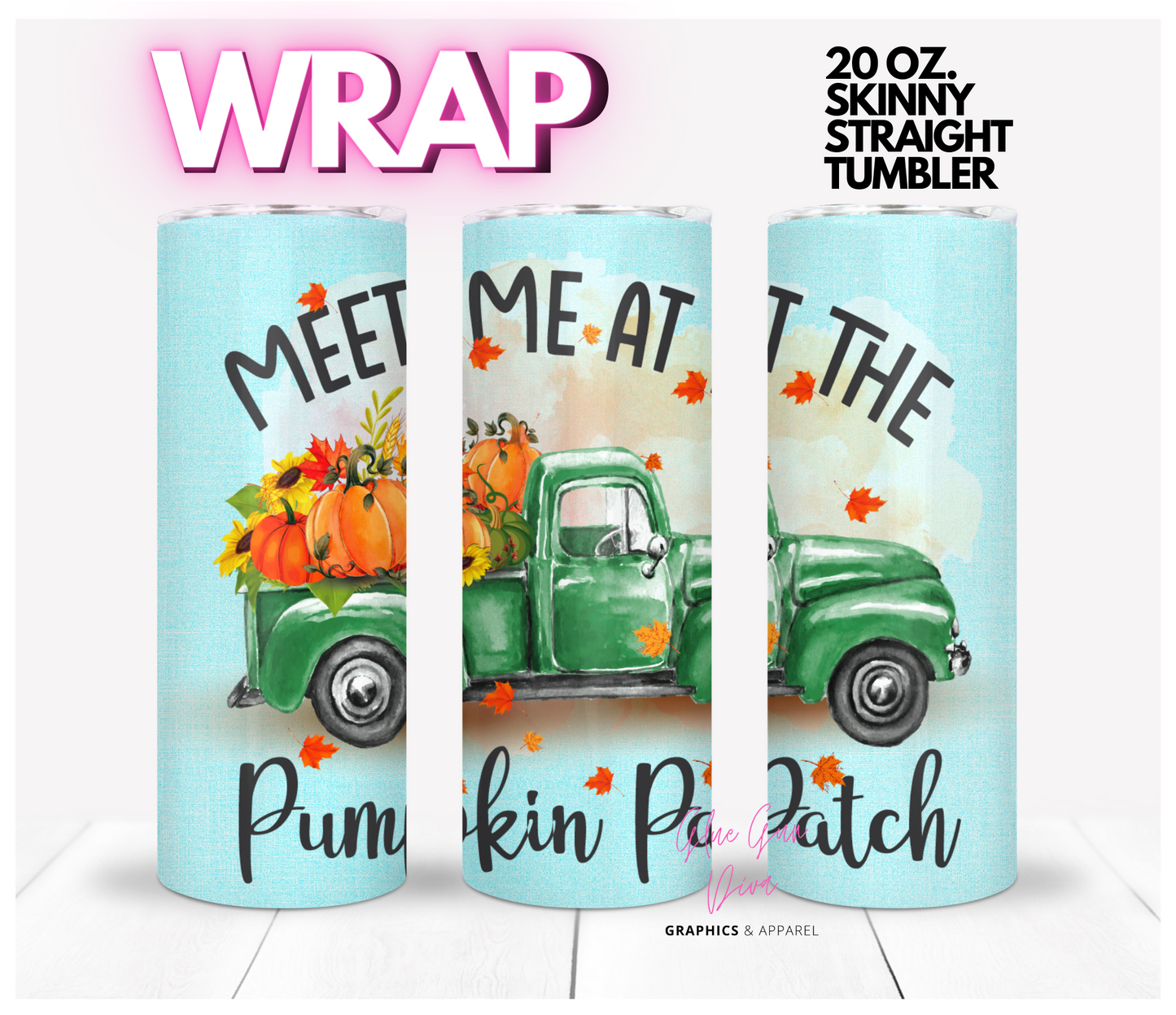 Meet me at the Pumpkin Patch - Digital tumbler wrap for 20 oz skinny straight tumbler