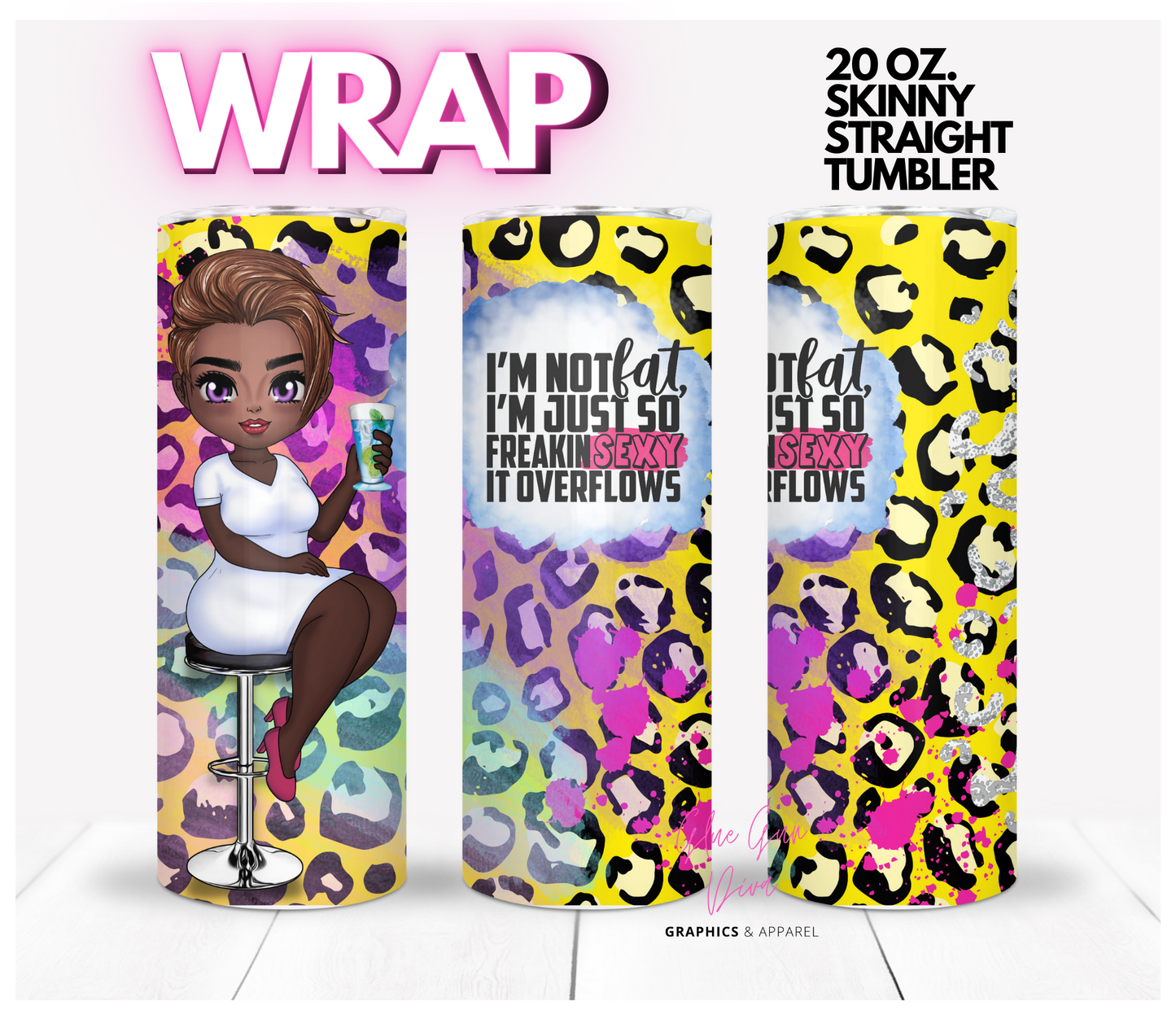 I'm Not Fat Skin Tone 3 - Digital tumbler wrap for 20 oz skinny straight tumbler