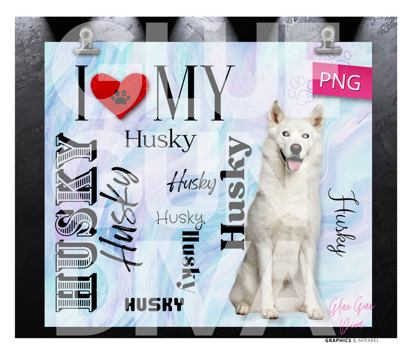 I love my Husky White - Digital tumbler wrap for 20 oz skinny straight tumbler
