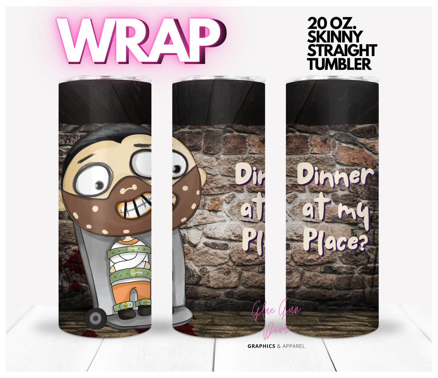Dinner at my place - Digital tumbler wrap for 20 oz skinny straight tumbler