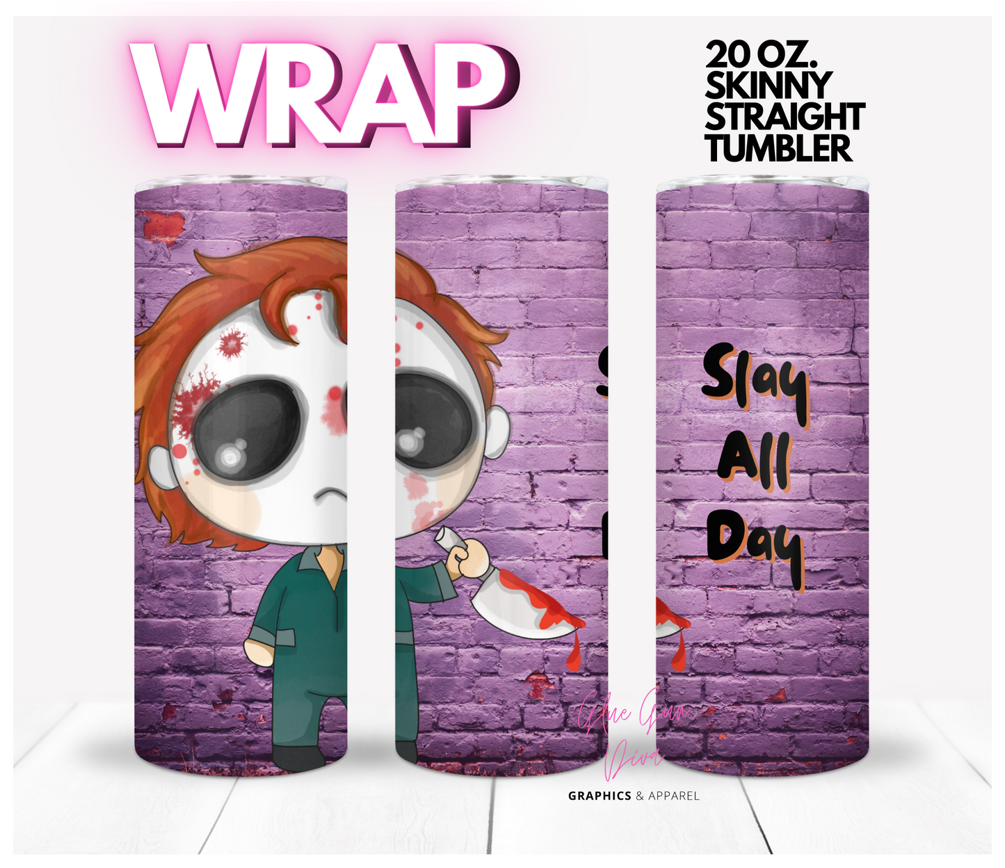 Slay all day - Digital tumbler wrap for 20 oz skinny straight tumbler