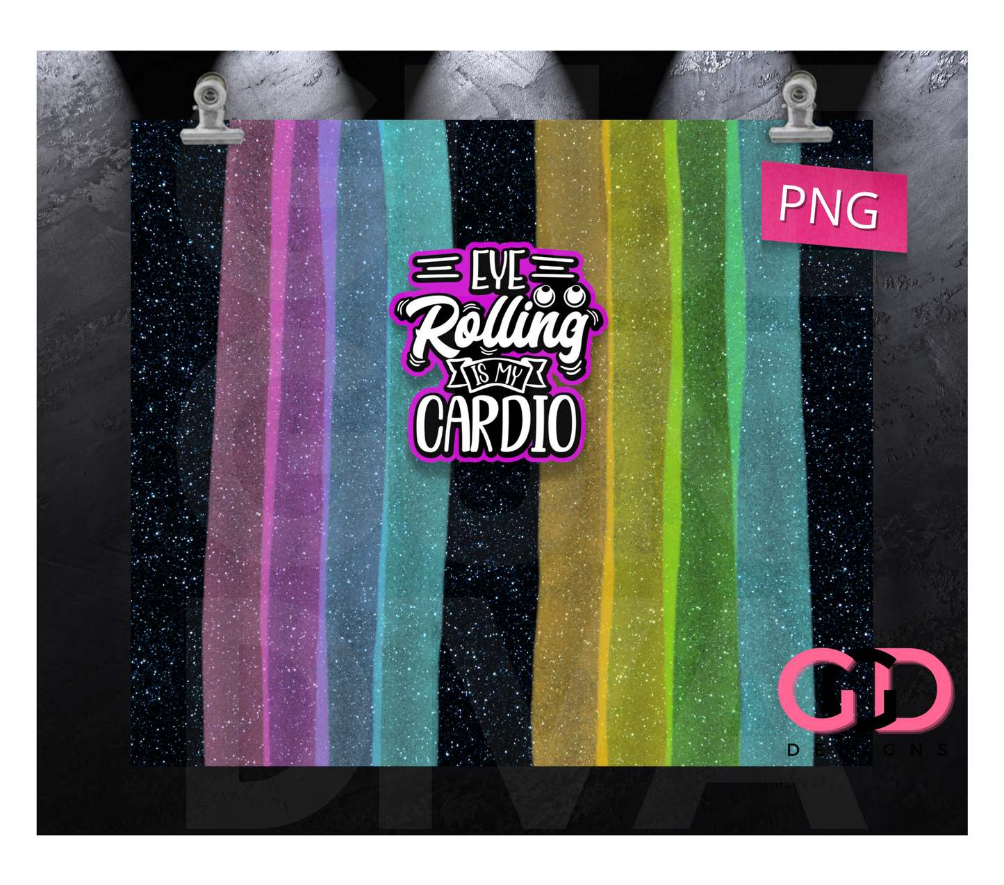 Eye rolling is my cardio - Digital tumbler wrap for 20 oz skinny straight tumbler