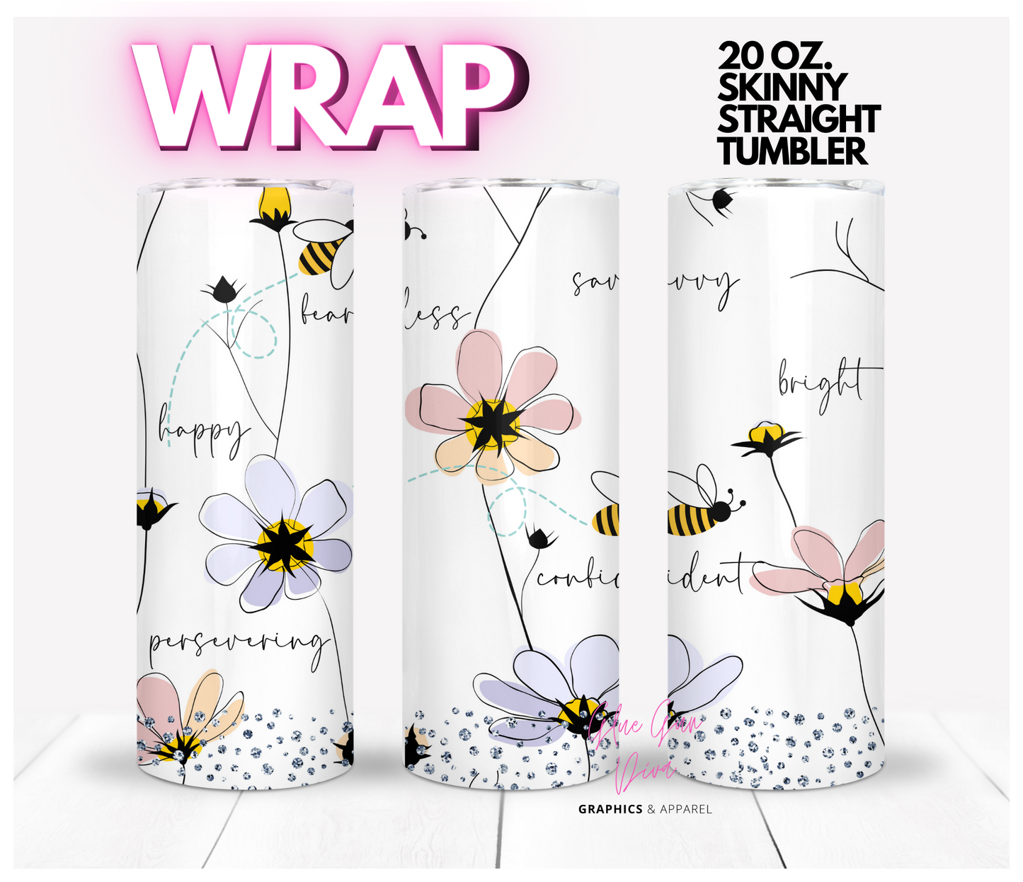 Flowers and Words- Digital tumbler wrap for 20 oz skinny straight tumbler