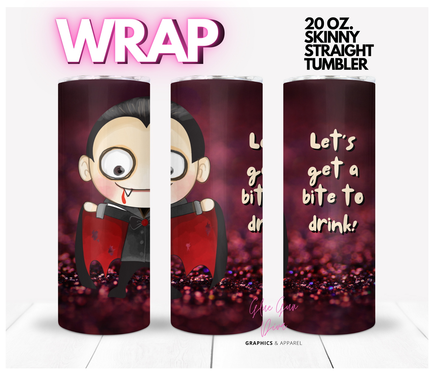 Let's get a bite - Digital tumbler wrap for 20 oz skinny straight tumbler