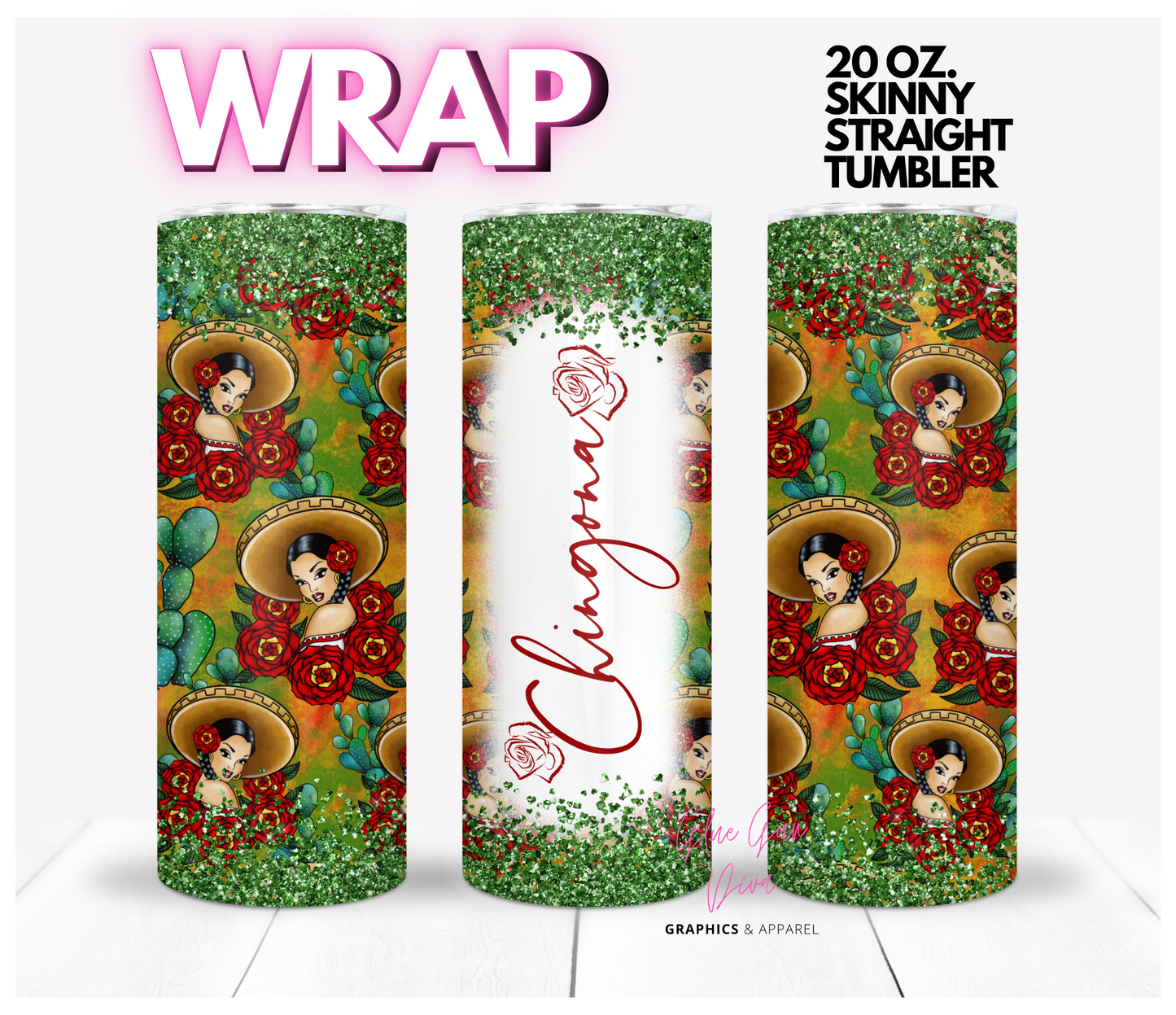 Rosita Chingona- Digital tumbler wrap for 20 oz skinny straight tumbler