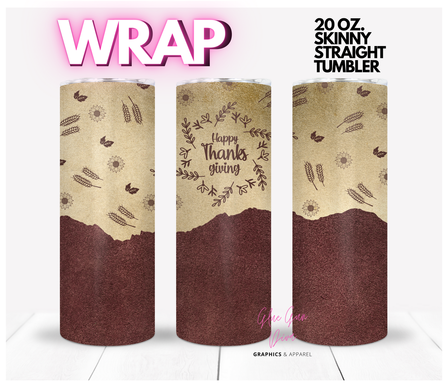 Give Thanks Suede - Digital tumbler wrap for 20 oz skinny straight tumbler