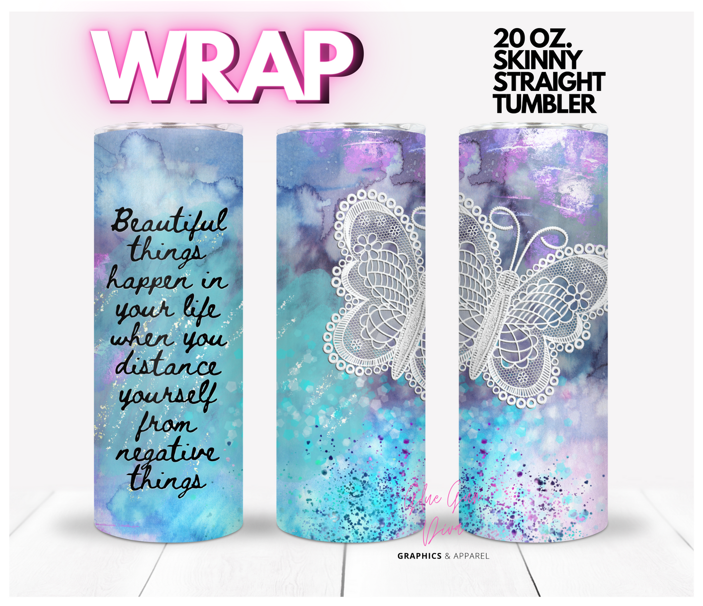 Beautiful things happen- Digital tumbler wrap for 20 oz skinny straight tumbler