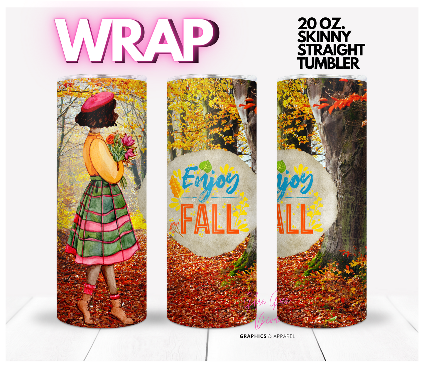 Enjoy Fall- Digital tumbler wrap for 20 oz skinny straight tumbler