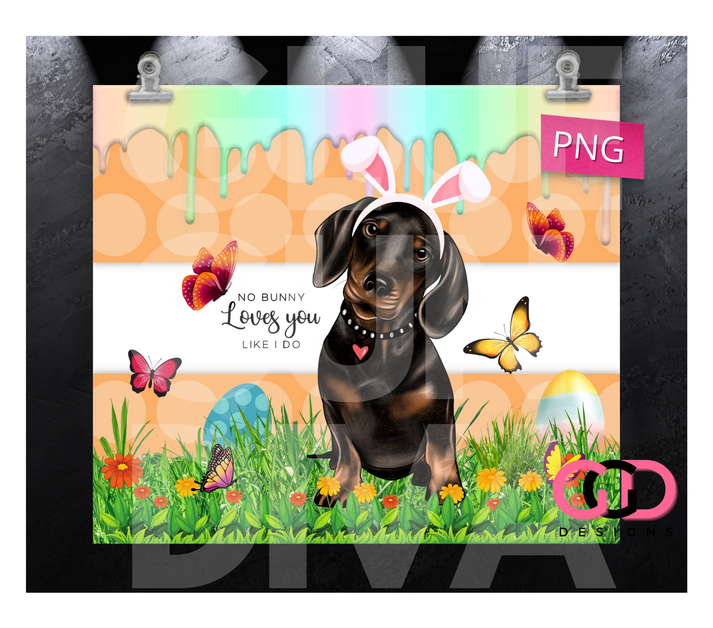 Dachshund No Bunny Loves You - Digital tumbler wrap for 20 oz skinny straight tumbler