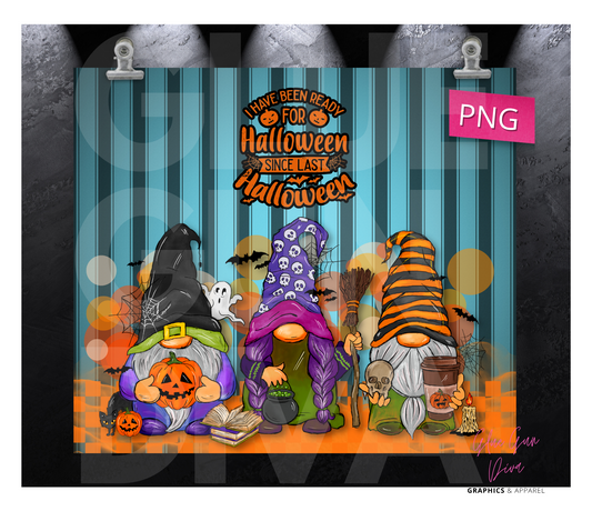 Ready for Halloween since last Halloween - Digital tumbler wrap for 20 oz skinny straight tumbler