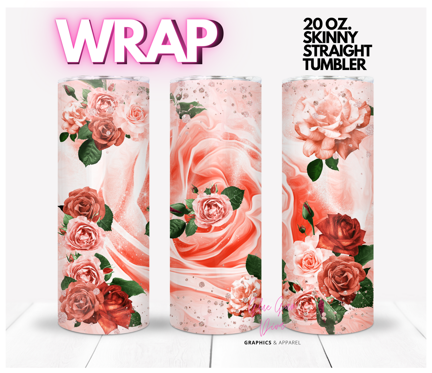 Rose dream- Digital tumbler wrap for 20 oz skinny straight tumbler