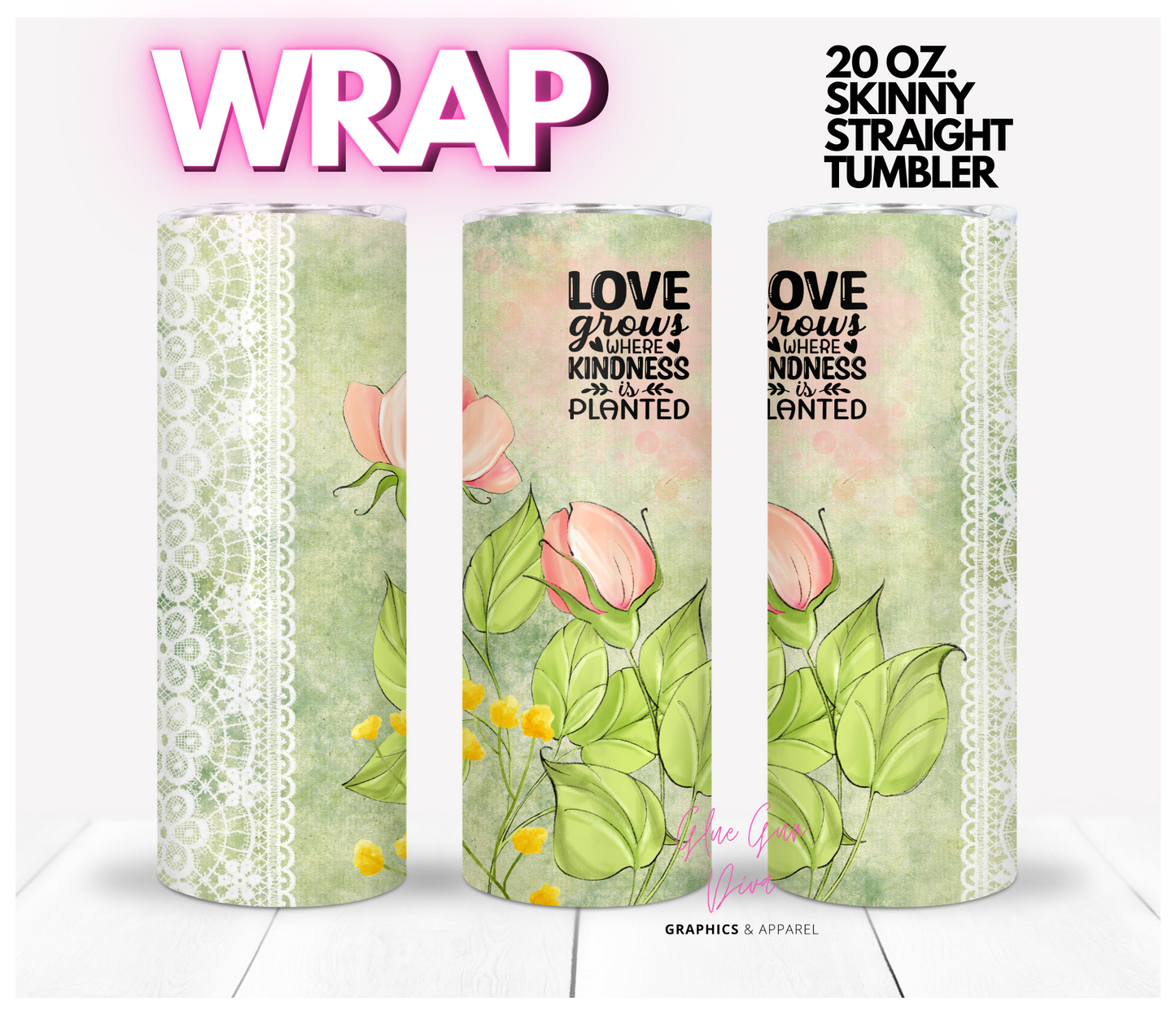 Love Grows - Digital tumbler wrap for 20 oz skinny straight tumbler