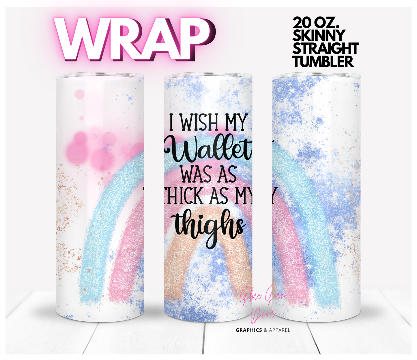 My wallet- Digital tumbler wrap for 20 oz skinny straight tumbler