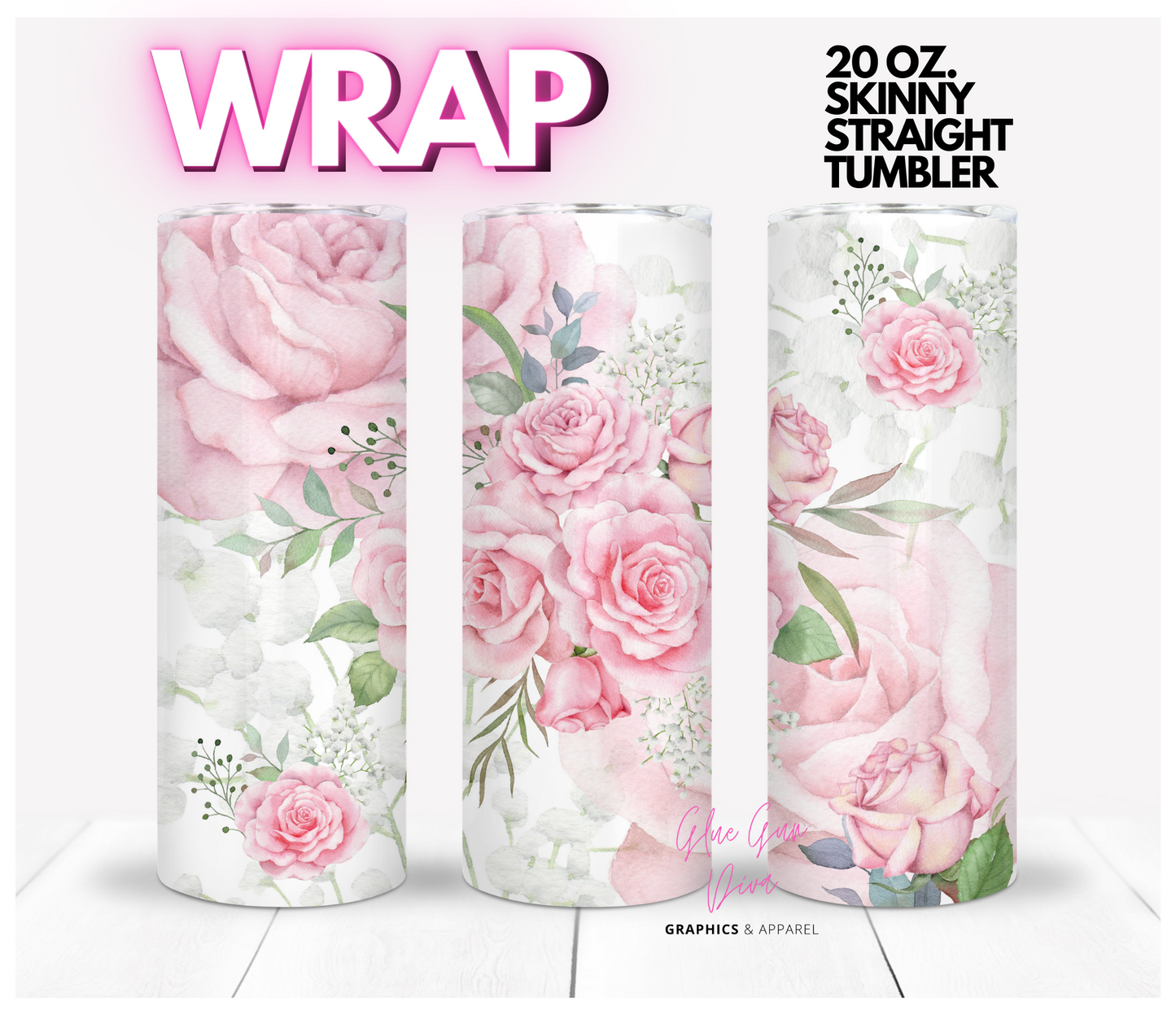 Sweet Pink Roses- Digital tumbler wrap for 20 oz skinny straight tumbler
