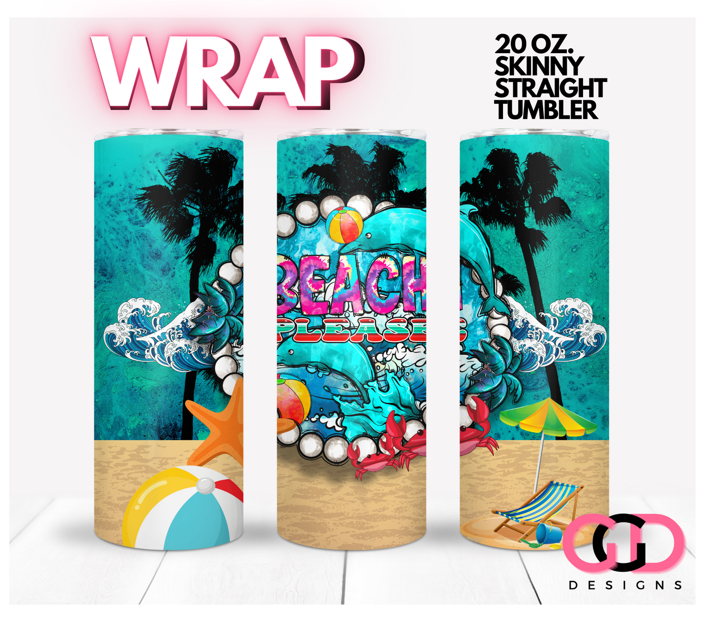 Beach Please Waves- Digital tumbler wrap for 20 oz skinny straight tumbler