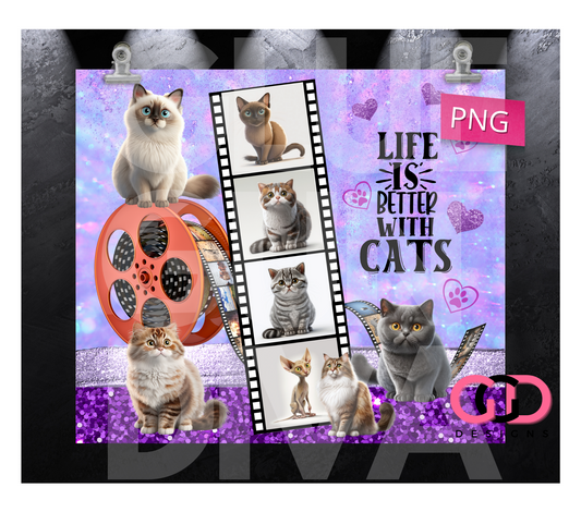 Life is Better with Cats- Digital tumbler wrap for 20 oz skinny straight tumbler