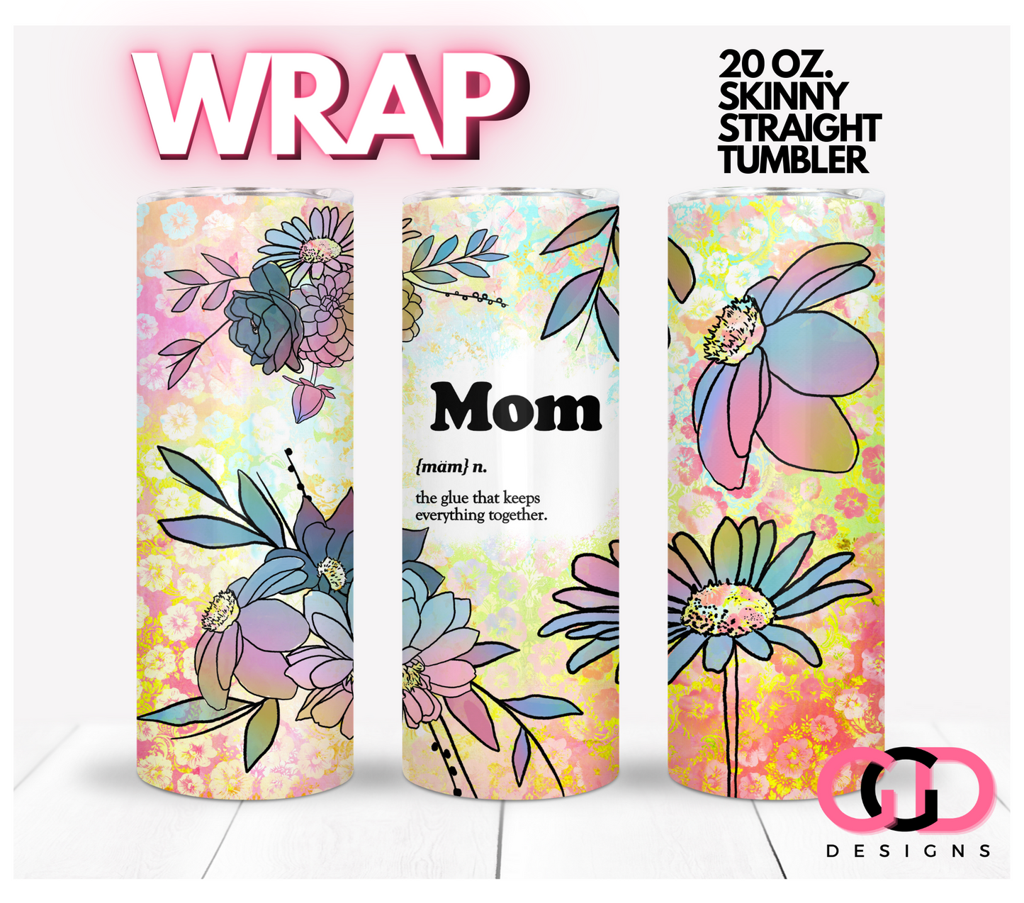 Mom Definition - Digital tumbler wrap for 20 oz skinny straight tumbler