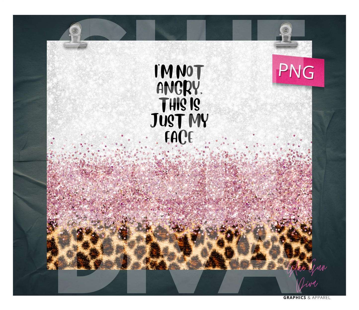 Not angry this is my face- Digital tumbler wrap for 20 oz skinny straight tumbler