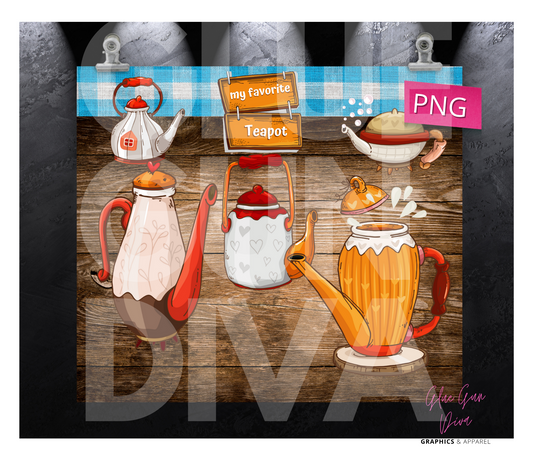 My favorite tea pot- Digital tumbler wrap for 20 oz skinny straight tumbler