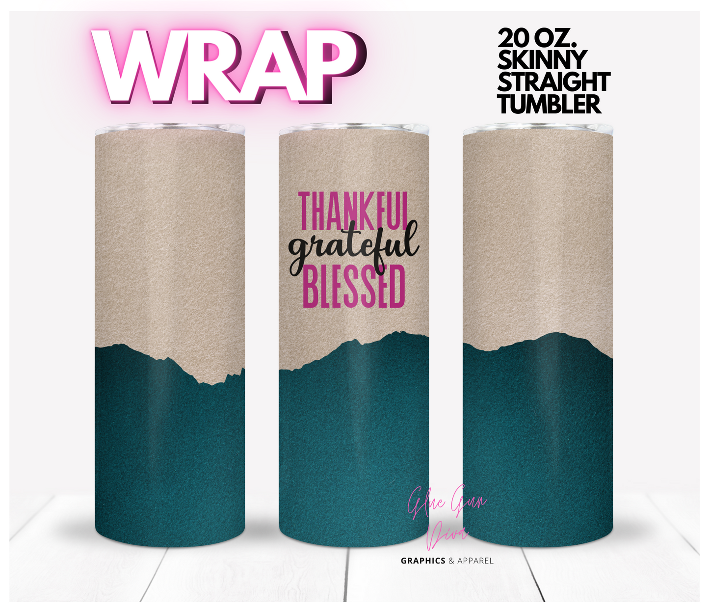 Thankful, Grateful Blessed Suede - Digital tumbler wrap for 20 oz skinny straight tumbler