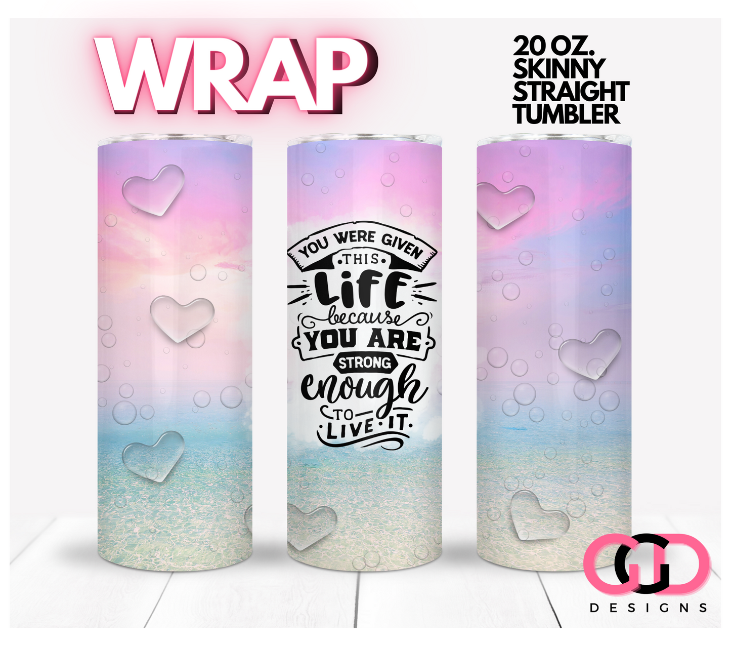 You are Strong Enough- Digital tumbler wrap for 20 oz skinny straight tumbler