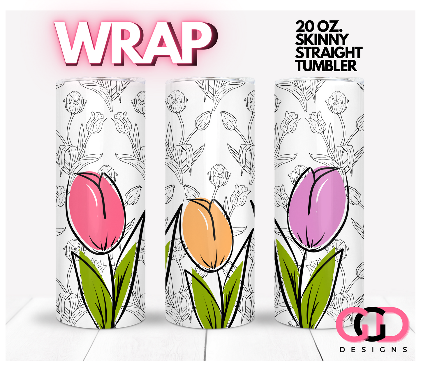 Tulips Drawing- Digital tumbler wrap for 20 oz skinny straight tumbler