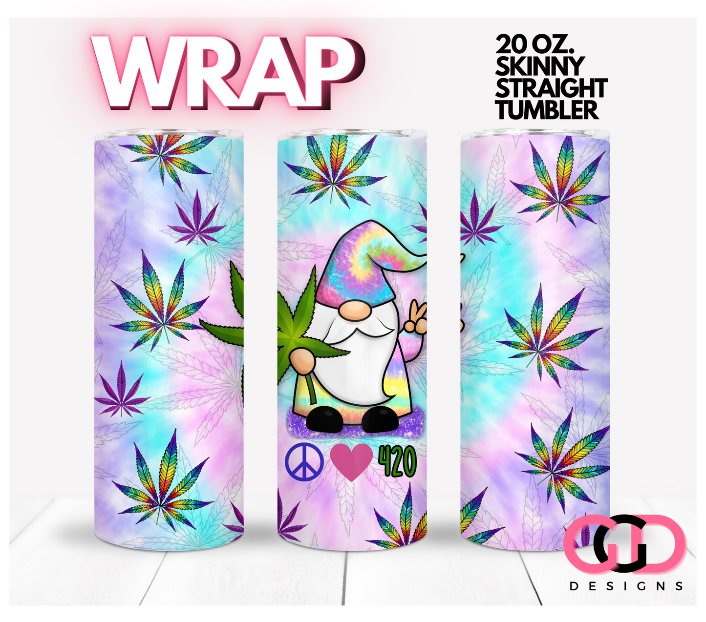 Peace Love 420 Gnome- Digital tumbler wrap for 20 oz skinny straight tumbler