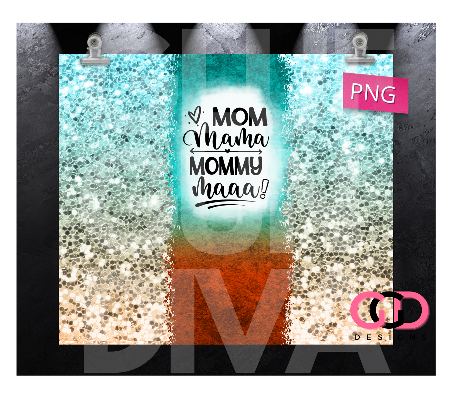 Mom Mama Mommy Maaa- Digital tumbler wrap for 20 oz skinny straight tumbler