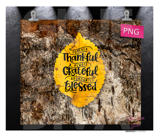 Thankful, Grateful, Blessed - Digital tumbler wrap for 20 oz skinny straight tumbler