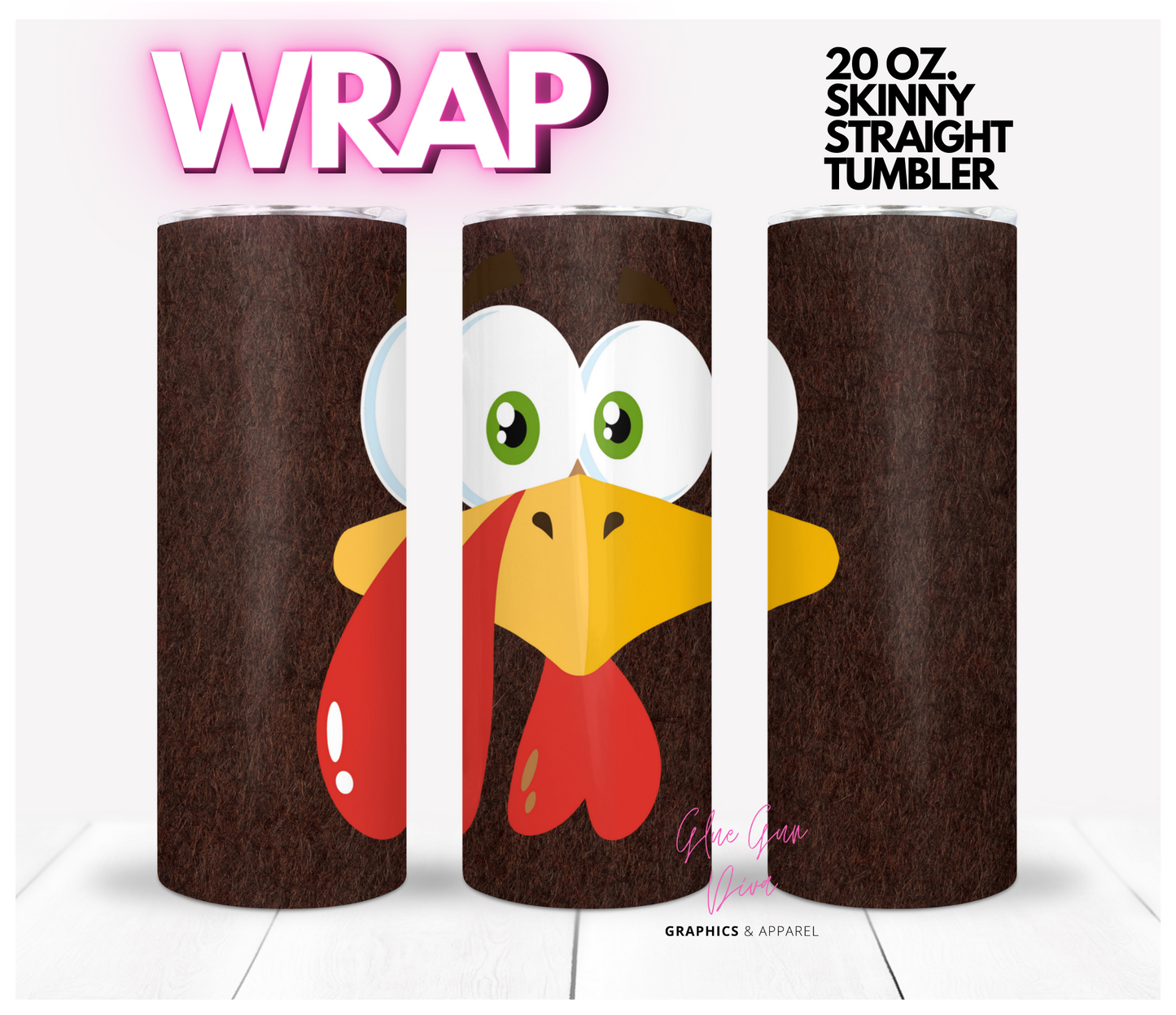 Turkey Face- Digital tumbler wrap for 20 oz skinny straight tumbler
